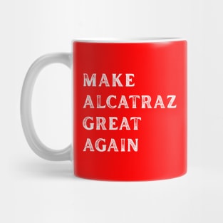 Make-Alcatraz-Great-Again Mug